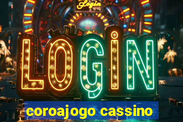 coroajogo cassino